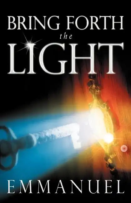 Bring Forth the Light - Paperback