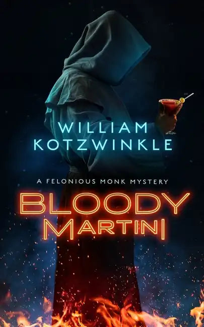 Bloody Martini: A Felonious Monk Mystery - Hardcover