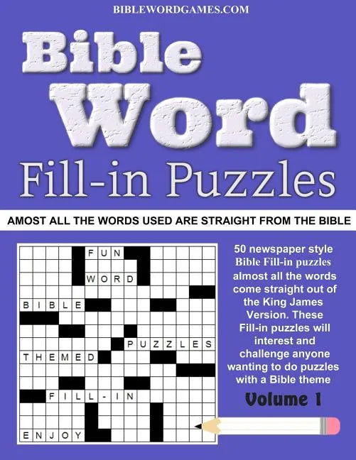 Bible Word Fill-in Puzzles Vol.1: Fun Fill-in Word puzzles with words out of the Bible - Paperback