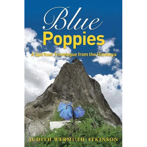 Blue Poppies: A Spiritual Travelogue from the Himalaya - Paperback