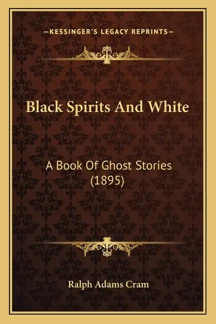 Black Spirits And White: A Book Of Ghost Stories (1895) - Paperback