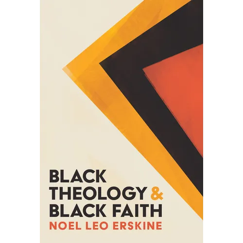 Black Theology and Black Faith - Hardcover