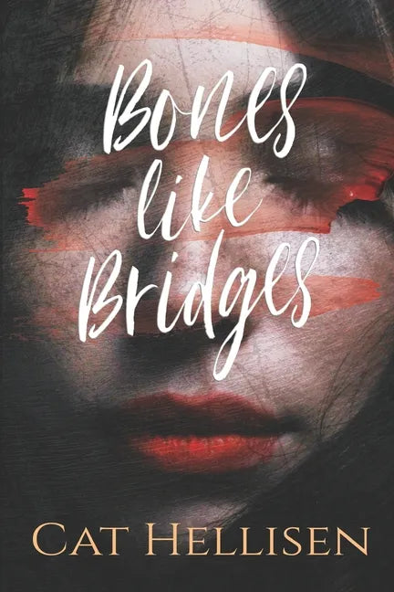 Bones Like Bridges - Paperback