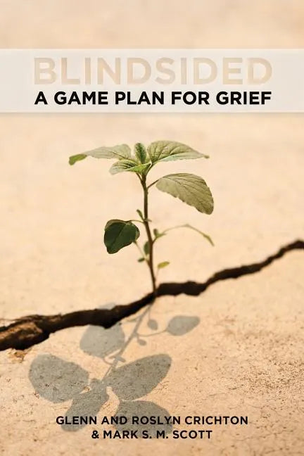 Blindsided: A Game Plan for Grief - Paperback