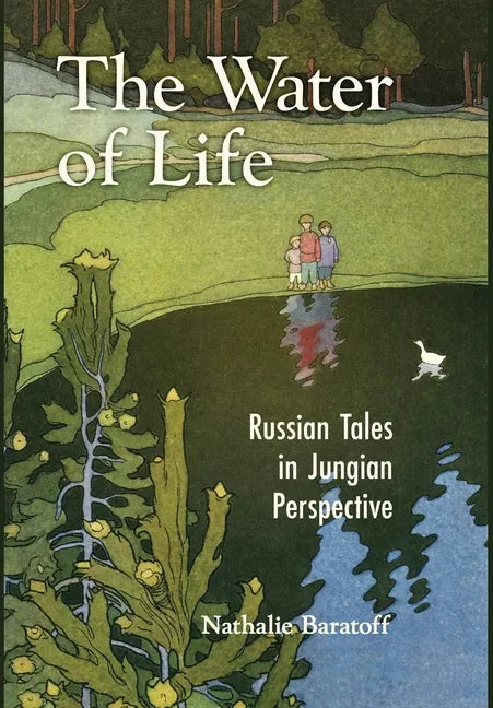The Water of Life: Russian Tales in Jungian Perspective - Hardcover