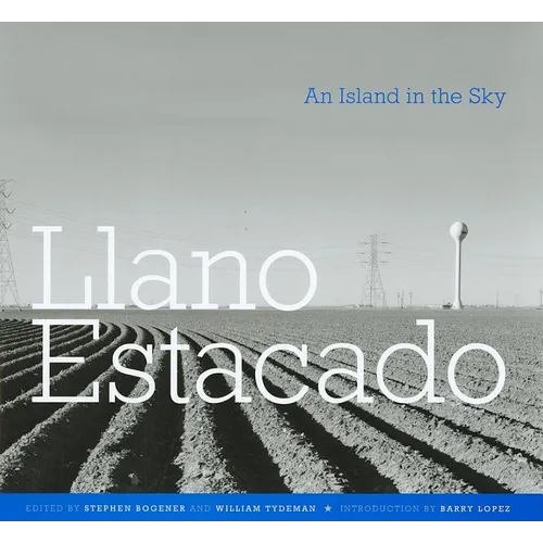 Llano Estacado: An Island in the Sky - Hardcover