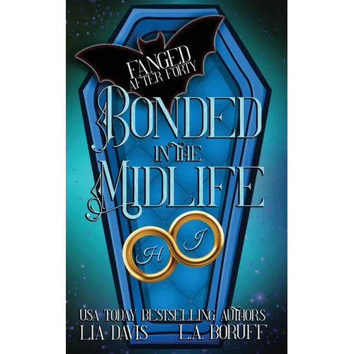 Bonded in the Midlife: A Paranormal Women's Fiction Novel - Paperback