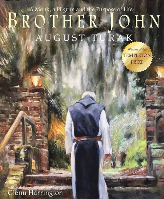 Brother John: A Monk, a Pilgrim and the Purpose of Life - Hardcover