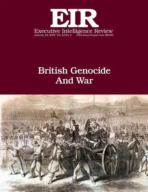 British Genocide And War: Executive Intelligence Review; Volume 43, Issue 4 - Paperback