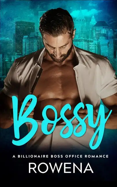 Bossy: A Billionaire Boss Office Romance - Paperback