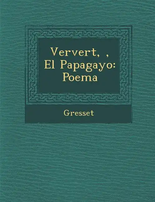 Ververt, �, El Papagayo: Poema - Paperback