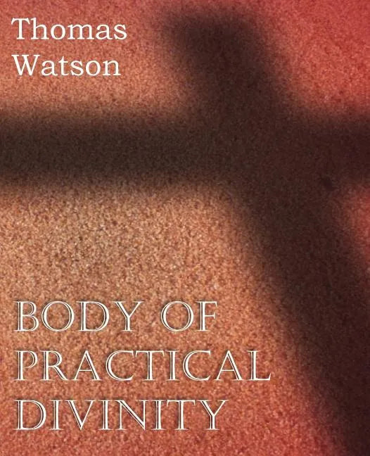 Body of Practical Divinity - Paperback