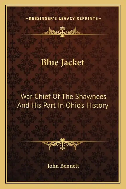 Blue Jacket: War Chief of the Shawnees and His Part in Ohio's History - Paperback