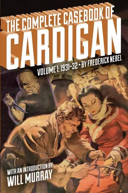 The Complete Casebook of Cardigan, Volume 1: 1931-32 - Paperback