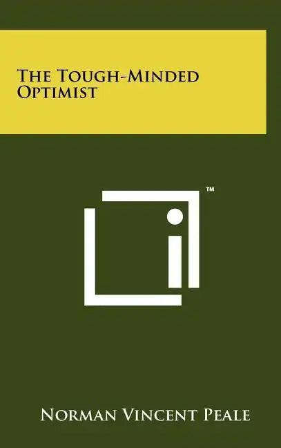 The Tough-Minded Optimist - Hardcover