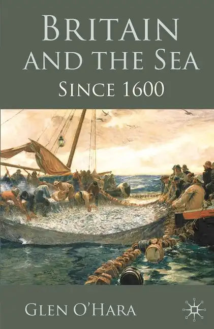 Britain and the Sea: Since 1600 - Paperback