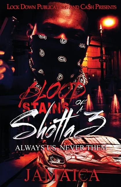 Blood Stains of a Shotta 3: Always Us, Never Them - Paperback