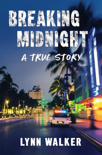 Breaking Midnight: A True Story - Paperback