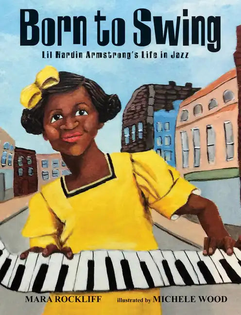 Born to Swing: Lil Hardin Armstrong's Life in Jazz - Hardcover