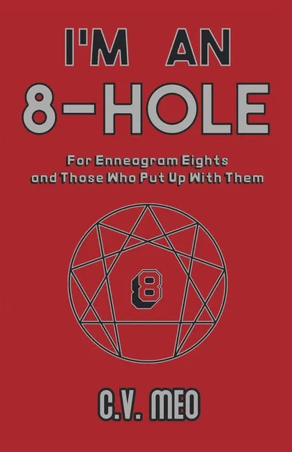 I'm an 8-Hole: For Enneagram Eights and Those Who Put Up With Them - Paperback