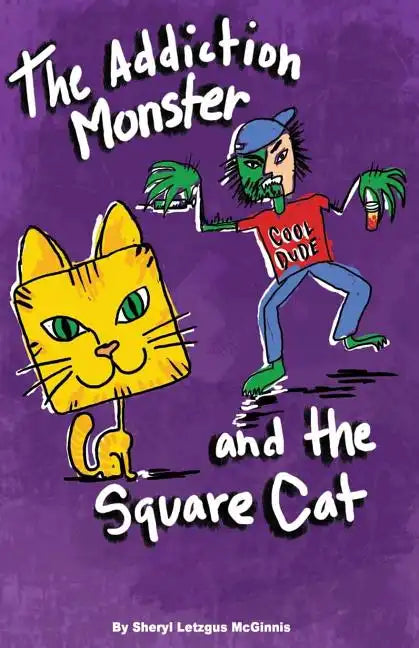 The Addiction Monster and the Square Cat - Paperback