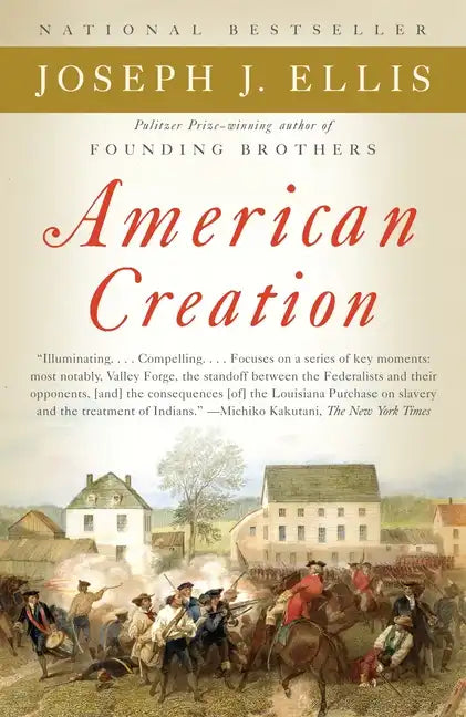 American Creation: Triumphs and Tragedies in the Founding of the Republic - Paperback