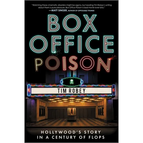 Box Office Poison: Hollywood's Story in a Century of Flops - Hardcover