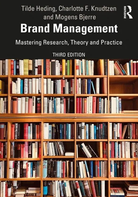 Brand Management: Mastering Research, Theory and Practice - Paperback