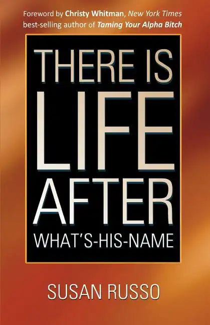 There Is Life After What's-His-Name - Paperback