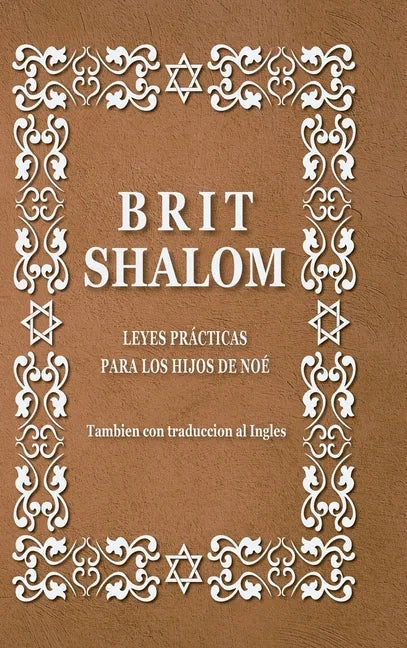Brit Shalom. Alianza de paz: Leyes prácticas para los hijos de Noé - Hardcover