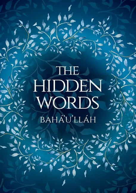 The Hidden Words - Baha'u'llah (Illustrated Bahai Prayer Book) - Paperback