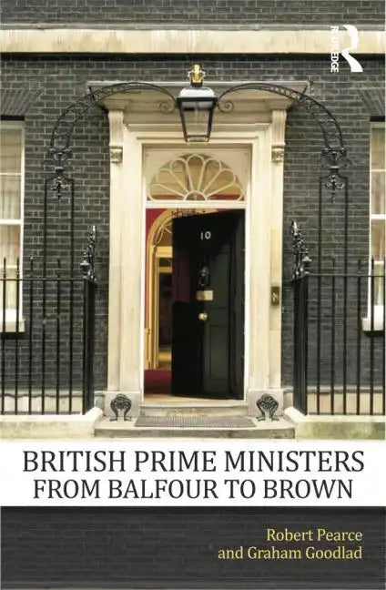British Prime Ministers From Balfour to Brown - Paperback