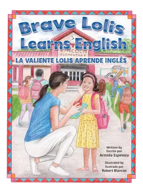 Brave Lolis Learns English / LA VALIENTE LOLIS APRENDE INGLÉS - Hardcover