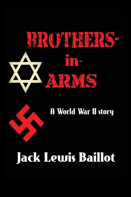 Brothers-in-Arms: A World War II Story - Paperback