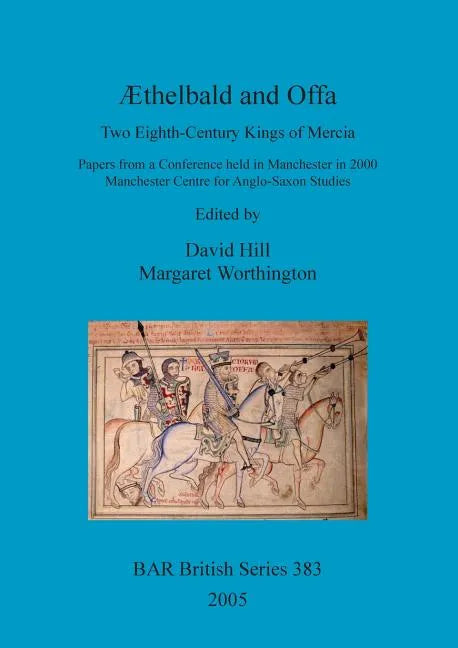 Æthelbald and Offa: Two Eighth-Century Kings of Mercia - Paperback