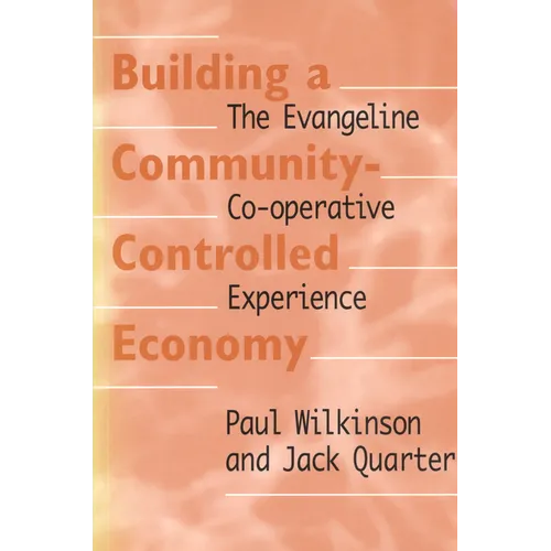 Building a Community-Controlled Economy: The Evangeline Co-operative Experience - Paperback