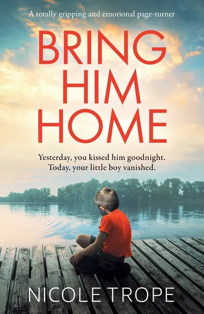 Bring Him Home: A totally gripping and emotional page-turner - Paperback
