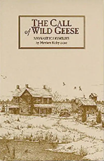 The Call of Wild Geese: More Sermons in a Monastery Volume 136 - Paperback