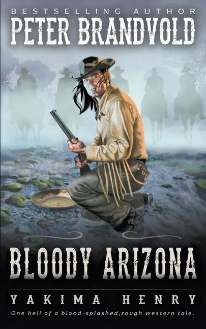 Bloody Arizona: A Western Fiction Classic - Paperback