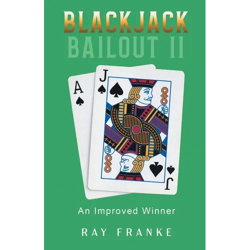 Blackjack Bailout II: An Improved Winner - Paperback