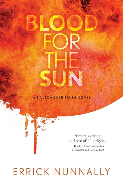 Blood For The Sun: Alexander Smith #1 - Paperback