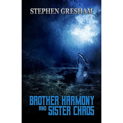 Brother Harmony and Sister Chaos - Paperback