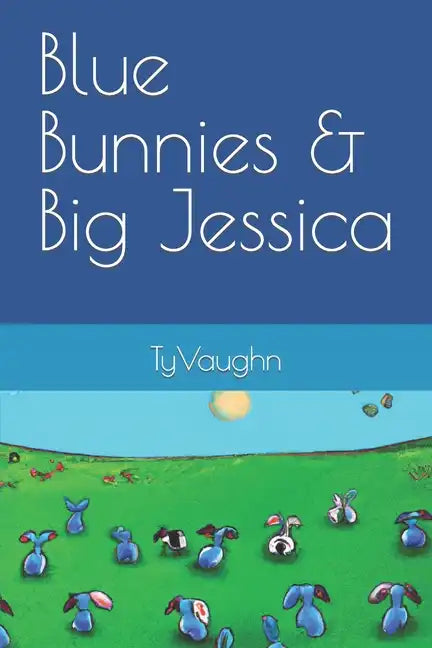 Blue Bunnies & Big Jessica - Paperback