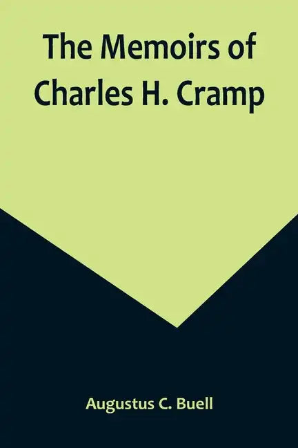 The Memoirs of Charles H. Cramp - Paperback