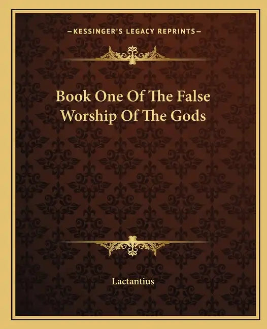 Book One of the False Worship of the Gods - Paperback