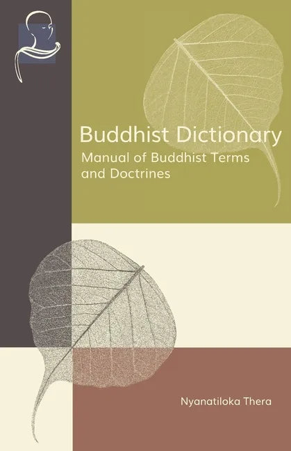 Buddhist Dictionary: Manual of Buddhist Terms and Doctrines - Paperback