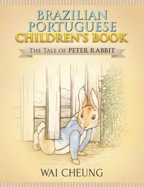Brazilian Portuguese Children's Book: The Tale of Peter Rabbit - Paperback