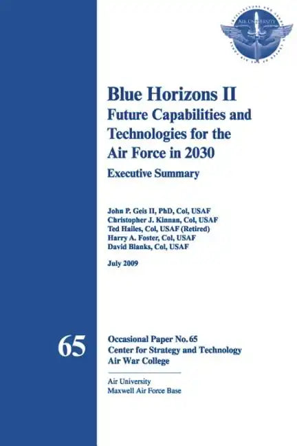 Blue Horizons II - Future Capabilities and Technologies for the Air Force in 2030 - Paperback