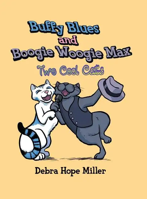 Buffy Blues And Boogie Woogie Max: Two Cool Cats - Hardcover