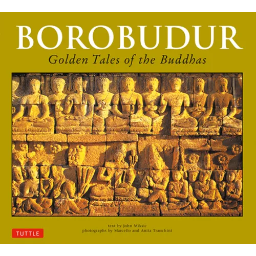 Borobudur: Golden Tales of the Buddhas - Paperback